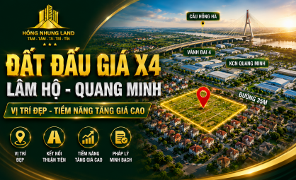 KHU ĐẤT ĐẤU GIÁ X4 LÂM HỘ – QUANG MINH: ĐIỂM SÁNG MỚI PHÍA BẮC HÀ NỘI