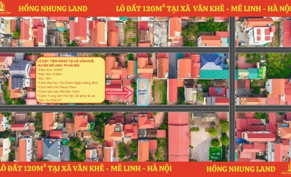 LÔ ĐẤT 120m² TẠI VĂN KHÊ – MÊ LINH, HÀ NỘI