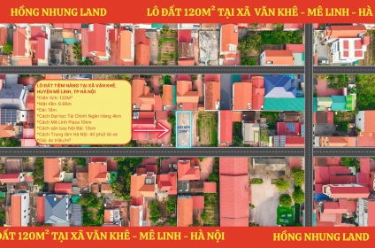 LÔ ĐẤT 120m² TẠI VĂN KHÊ – MÊ LINH, HÀ NỘI